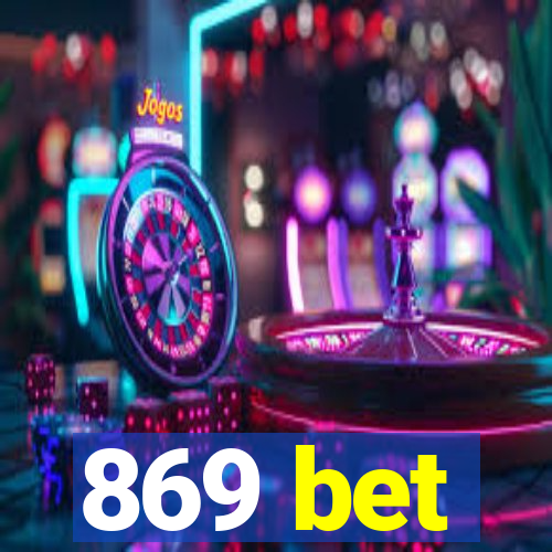 869 bet